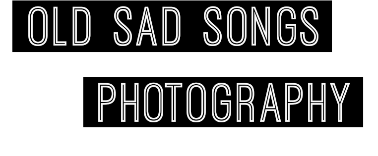 Old Sad Songs Photography