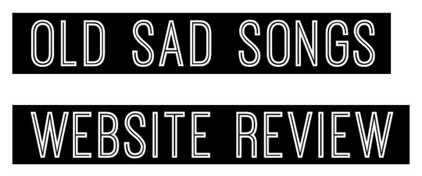 Old Sad Songs Website Review